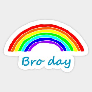 Bro Day Rainbow for Fathers Day Sticker